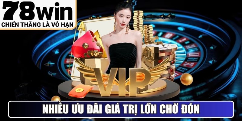 Nhiều chương trình ưu đãi giá trị lớn chờ đón