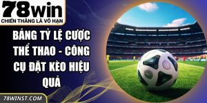 Bảng Tỷ Lệ Cược Thể Thao