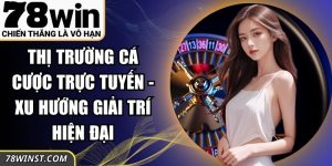Thị Trường Cá Cược Trực Tuyến
